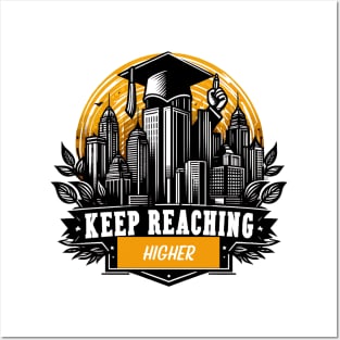 KEEP REACHING HIGHER - GRADUATION DAY CELEBRATION Posters and Art